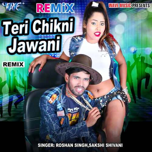 Teri Chikani Jawani - Remix