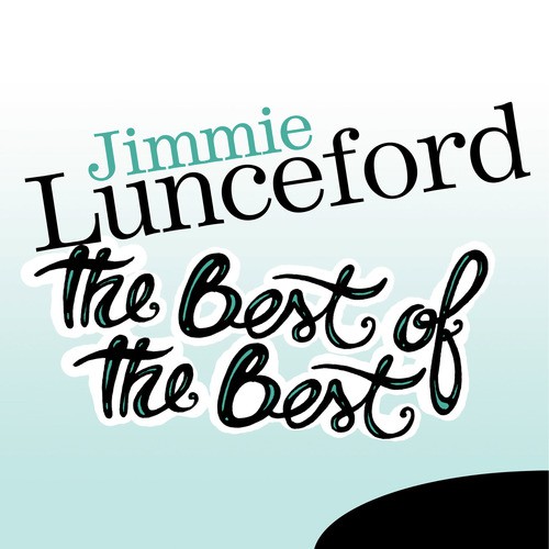 The Best of the Best: Jimmie Lunceford