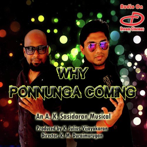 Why Ponnunga Coming