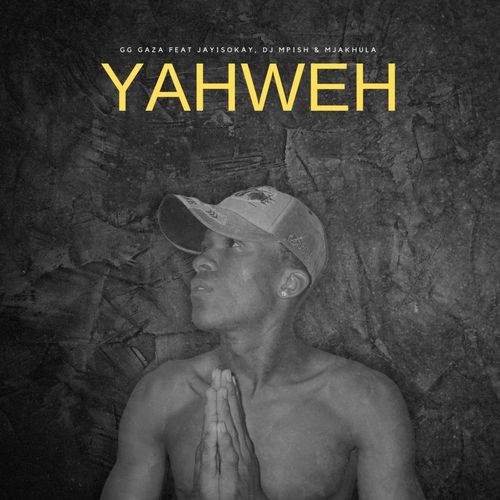 Yahweh (feat. JayIsOkay & Dj Mpish)