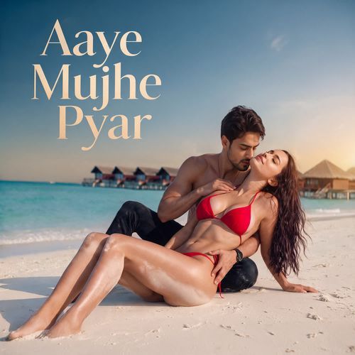 Aaye Mujhe Pyar