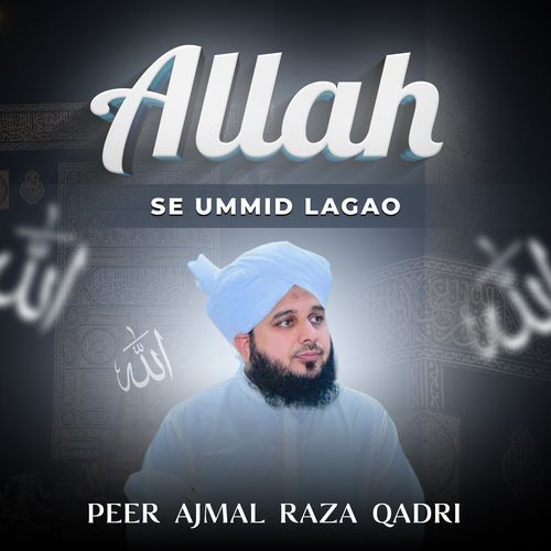 Allah Se Ummid Lagao