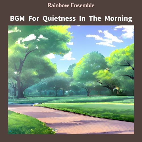 BGM For Quietness In The Morning