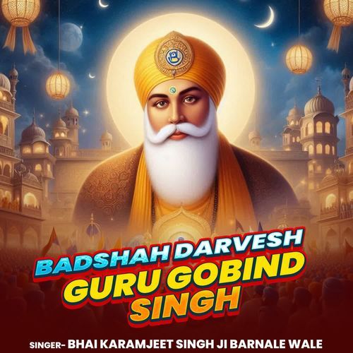 Badshah Darvesh Guru Gobind Singh