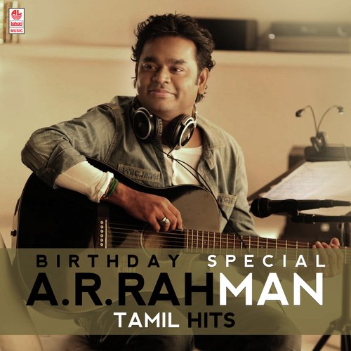 Birthday Special A.R. Rahman Tamil Hits