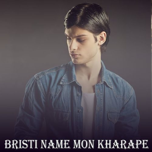 Bristi Name Mon Kharape