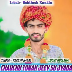 Chauchu Tonah Jeev Su Jyada-Hww,BSQJUlI