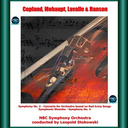 Copland, Mohaupt, Lavalle &amp; Hanson: Symphony No. 2 - Concerto for Orchestra Based on Red Army Songs-Symphonic Rhumba - Symphony No. 4_poster_image