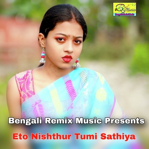 Eto Nishthur Tumi Sathiya