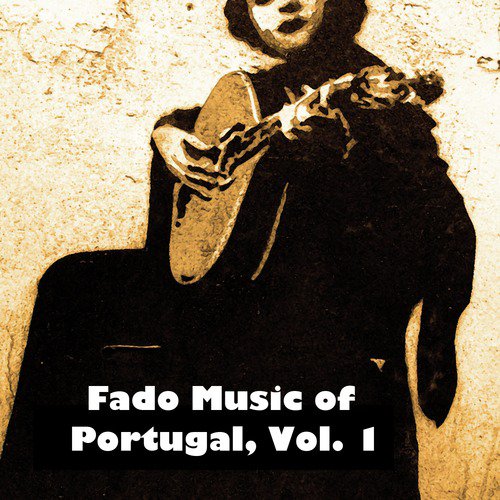 Fado Music Of Portugal, Vol. 1