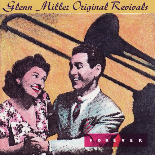 Forever - Glenn Miller Original Revivals