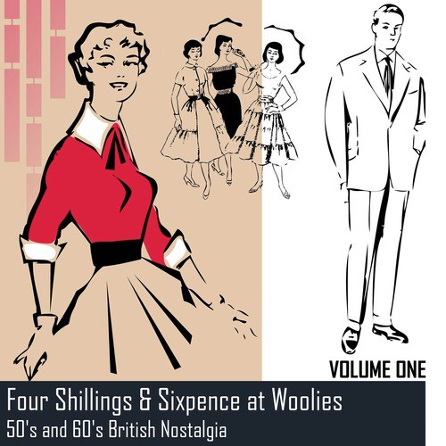 Four Shillings & Sixpence at Woollies: 50's and 60's British Nostalgia, Volume 1