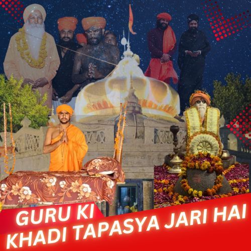 Guru Ki Khadi Tapasya Jari Hai