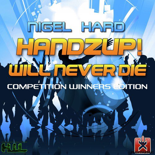 Handzup! Will Never Die (Competition Winners Edition)