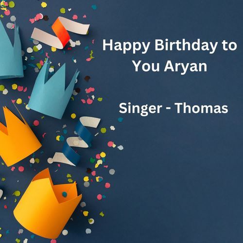 Happy Birthday To You Aryan