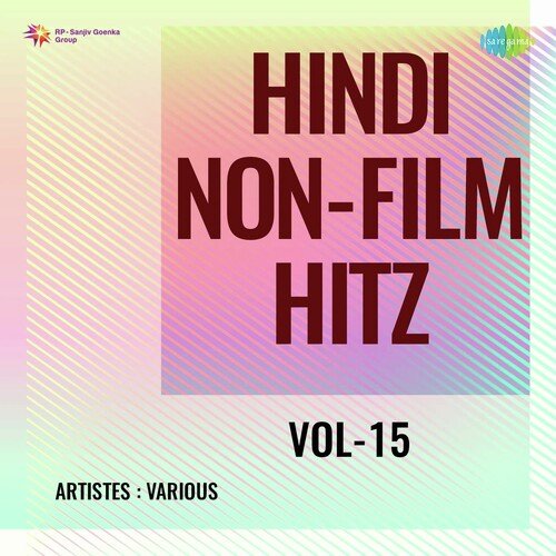 Hindi Non - Film Hitz Vol - 15