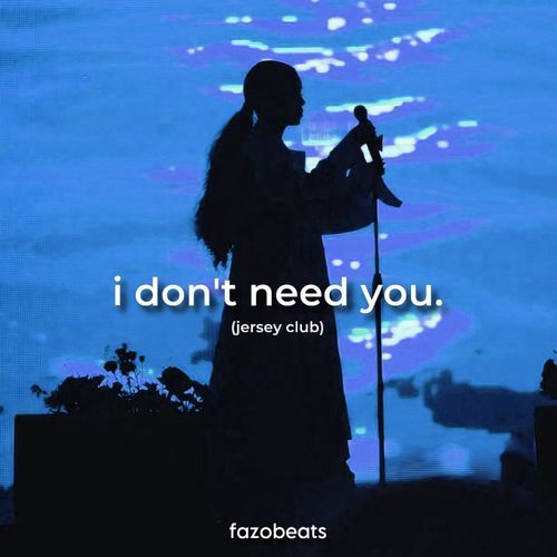 I Don't Need You (Jersey Club)_poster_image