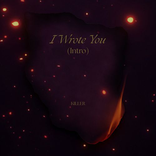 I Wrote You (Intro)