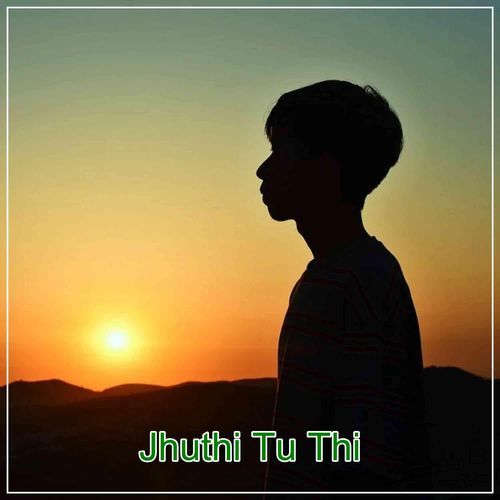 Jhuthi Tu Thi
