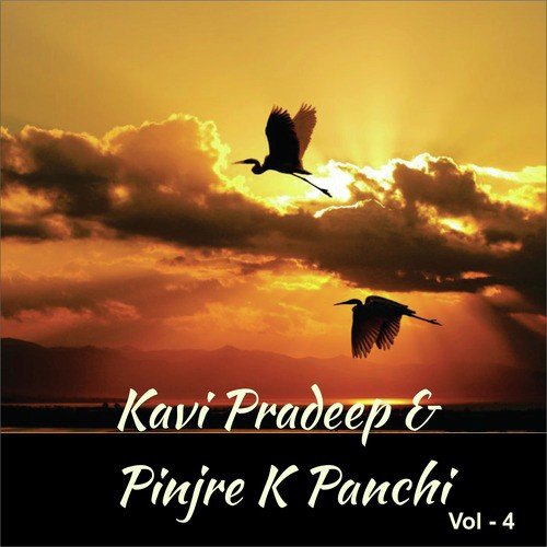 Kavi Pradeep &amp; Pinjre K Panchi, Vol. 4_poster_image