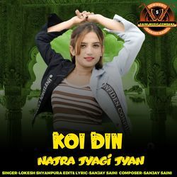 Koi Din Najra Jyagi Jyan
