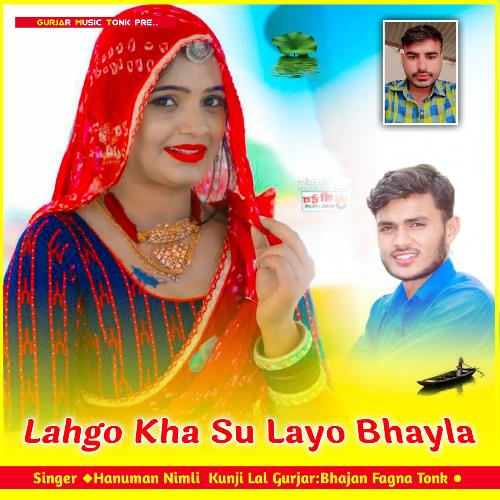 Lahgo Kha Su Layo Bhayla