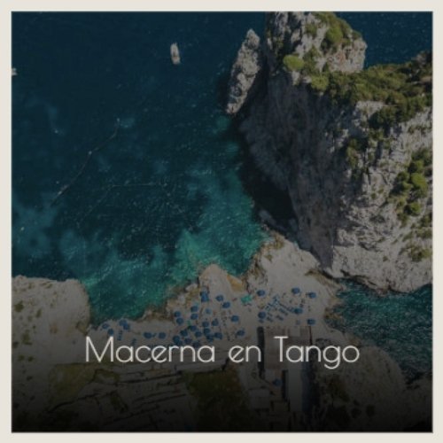 Macerna en Tango