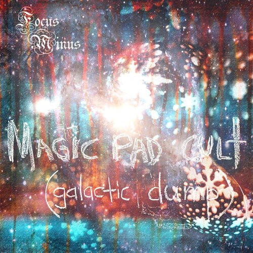 Magic Pad Cult (Galactic Dump)