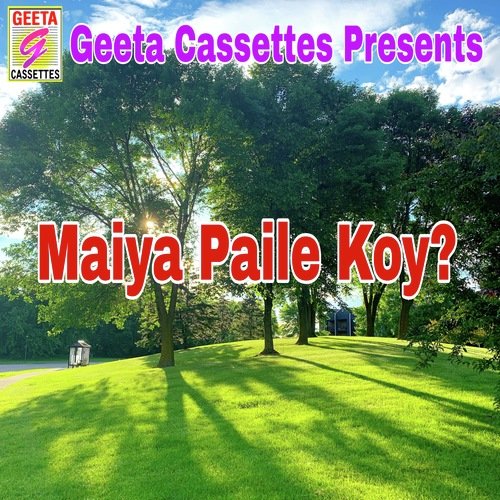 Maiya Paile Koy