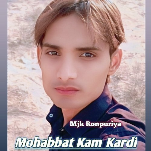 Mohabbat Kam Kardi