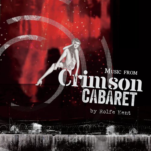 Music from Crimson Cabaret