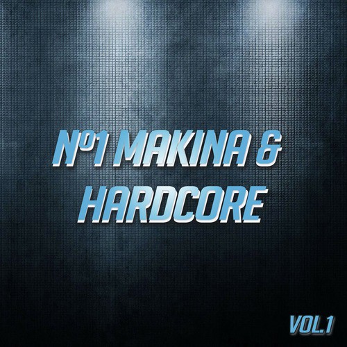 Nº1 Makina & Hardcore