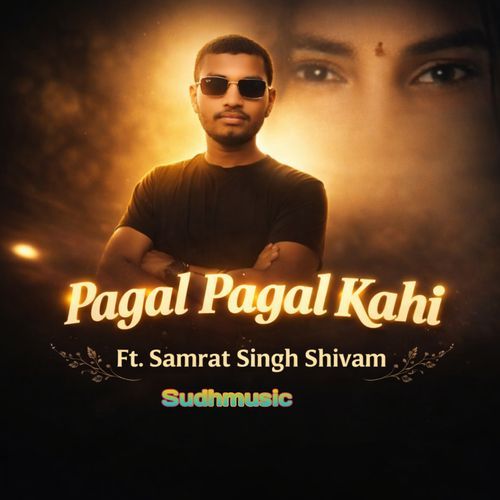 Pagal Pagal Kahi