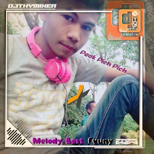 Peak Pich Pich X Melody Beat (DJ THY Remix)