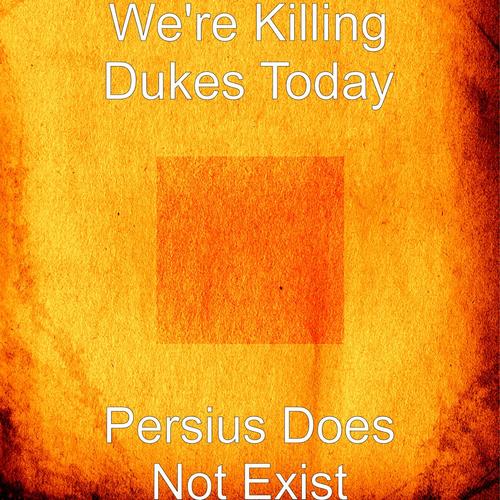 Persius Does Not Exist