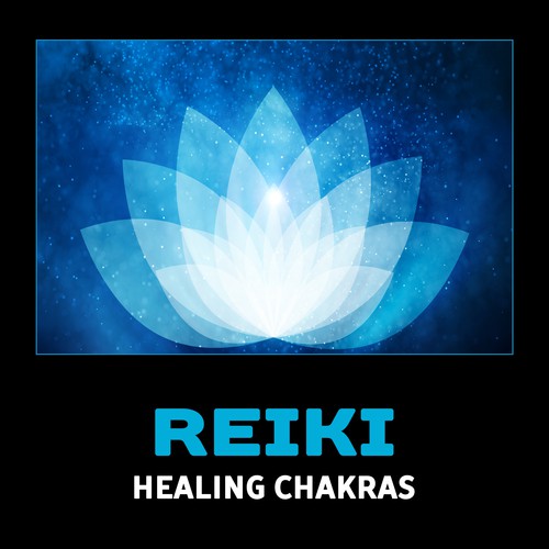 Reiki Healing Chakras – Mindfulness Meditation, Calming Yoga, Chakra Balancing, Chanting Mantras, Total Relaxation, Peaceful Sleeping & Spa