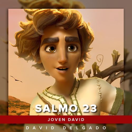 Salmo 23 (El Señor Es Mi Pastor) Joven David (Versión en Español Latino)
