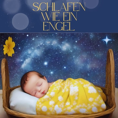 Schlafen wie ein Engel: Entspannende Melodien zur Nachtzeit für sanfte Träume und Ruhe (Sleep Like an Angel: Relaxing Melodies for Nighttime for Gentle Dreams and Rest)_poster_image