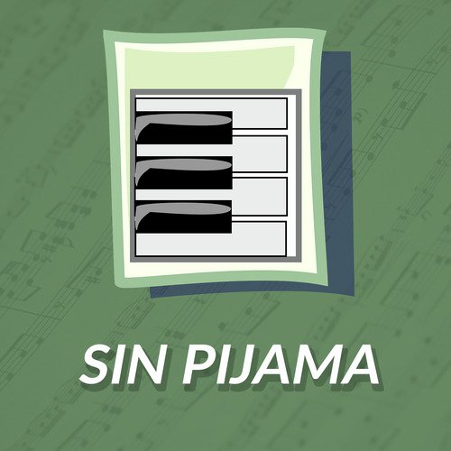 Sin Pijama (Piano Version)