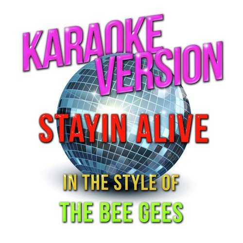 Stayin Alive (In the Style of Bee Gees, The) [Karaoke Version] - Single_poster_image