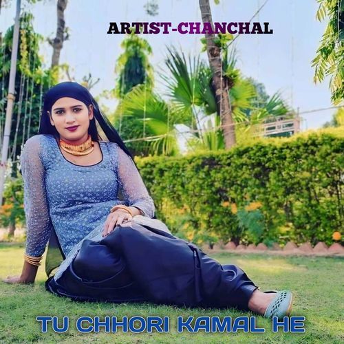 TU CHHORI KAMAL HE