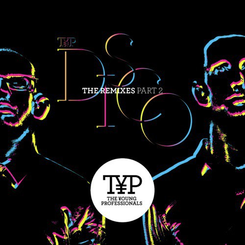 TYP DISCO (The Remixes Part 2)