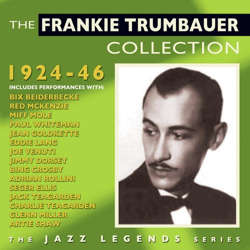 The Frankie Trumbauer Collection 1924-46