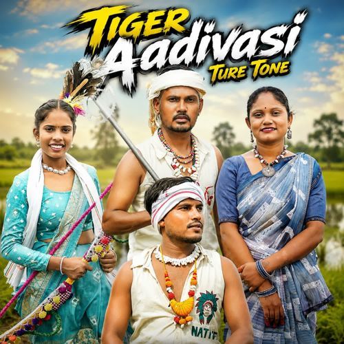 Tiger Aadivasi Ture Tone
