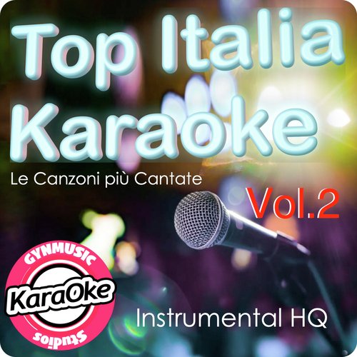 Top Italia Karaoke Vol. 2. Le Canzoni più Cantate (Karaoke Version)