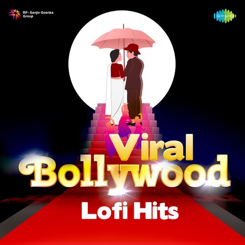 Viral Bollywood Lofi Hits