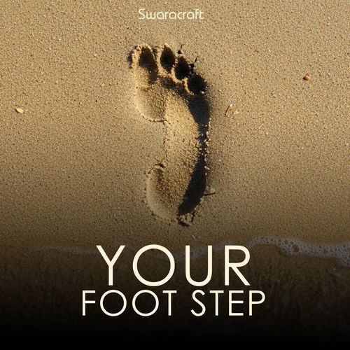 YOUR FOOT STEP