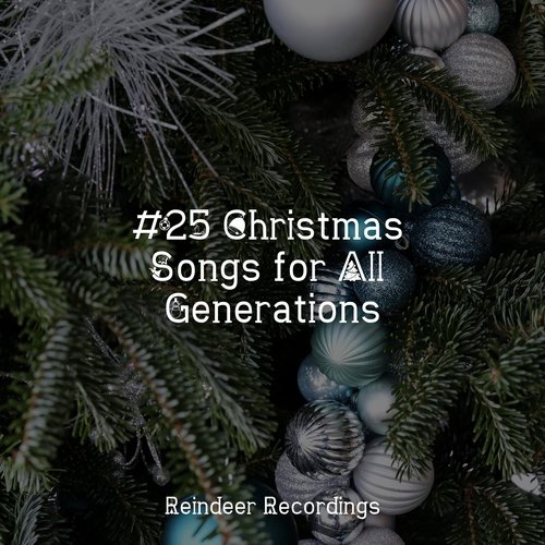 #25 Christmas Songs for All Generations