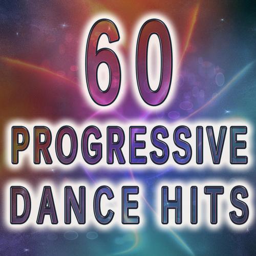 60 Progressive Dance Hits (Best of Electro, Trance, Techno, Acid House, Goa, Psytrance, Hard Dance, Electronic Dance Music)