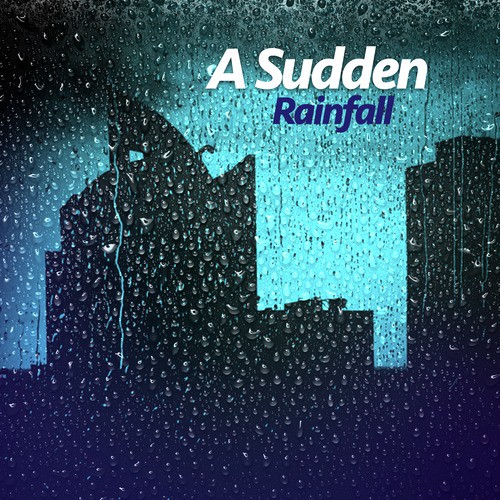 A Sudden Rainfall